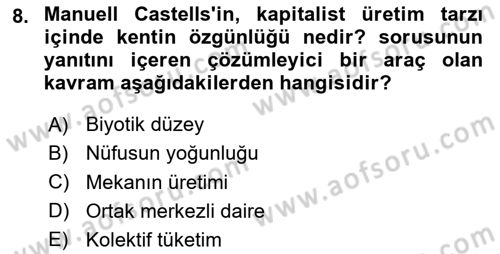 Kent Sosyolojisi Dersi 2023 - 2024 Yılı (Vize) Ara Sınav Soruları 8. Soru