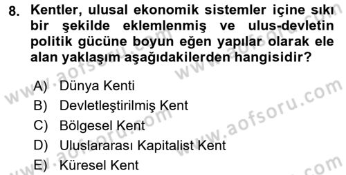 Kent Sosyolojisi Dersi 2024 - 2025 Yılı (Vize) Ara Sınav Soruları 8. Soru