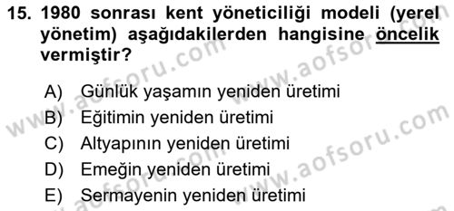 Kent Sosyolojisi Dersi 2025 - 2026 Yılı (Final) Dönem Sonu Sınav Soruları 15. Soru