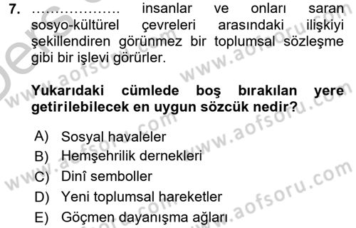 Yeni Toplumsal Hareketler Dersi 2016 - 2017 Yılı 3 Ders Sınav Soruları 7. Soru