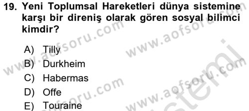 Yeni Toplumsal Hareketler Dersi Ara Sınavı Deneme Sınav Soruları 19. Soru