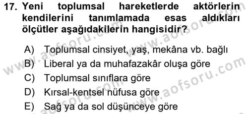 Yeni Toplumsal Hareketler Dersi 2017 - 2018 Yılı (Final) Dönem Sonu Sınav Soruları 17. Soru