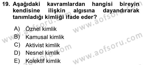 Yeni Toplumsal Hareketler Dersi 2018 - 2019 Yılı (Final) Dönem Sonu Sınav Soruları 19. Soru