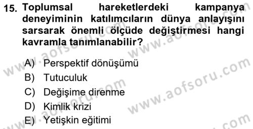Yeni Toplumsal Hareketler Dersi 2021 - 2022 Yılı (Final) Dönem Sonu Sınav Soruları 15. Soru
