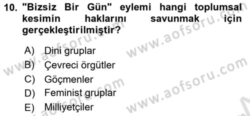 Yeni Toplumsal Hareketler Dersi 2024 - 2025 Yılı (Final) Dönem Sonu Sınav Soruları 10. Soru