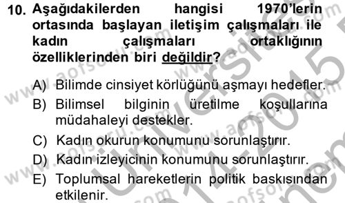 Toplumsal Cinsiyet Çalışmaları Dersi 2014 - 2015 Yılı (Final) Dönem Sonu Sınav Soruları 10. Soru