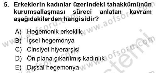 Toplumsal Cinsiyet Çalışmaları Dersi 2020 - 2021 Yılı Yaz Okulu Sınavı 5. Soru