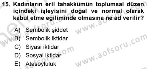 Toplumsal Cinsiyet Çalışmaları Dersi 2021 - 2022 Yılı (Vize) Ara Sınav Soruları 15. Soru