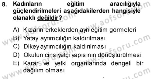 Toplumsal Cinsiyet Sosyolojisi Dersi 2013 - 2014 Yılı (Final) Dönem Sonu Sınav Soruları 8. Soru