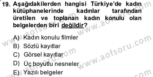 Toplumsal Cinsiyet Sosyolojisi Dersi 2014 - 2015 Yılı (Final) Dönem Sonu Sınav Soruları 19. Soru