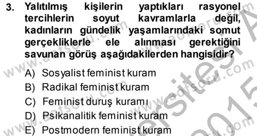 Toplumsal Cinsiyet Sosyolojisi Dersi 2014 - 2015 Yılı (Final) Dönem Sonu Sınav Soruları 3. Soru