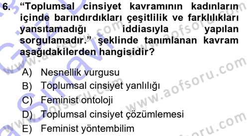 Toplumsal Cinsiyet Sosyolojisi Dersi Ara Sınavı Deneme Sınav Soruları 6. Soru