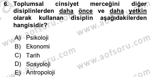Toplumsal Cinsiyet Sosyolojisi Dersi Ara Sınavı Deneme Sınav Soruları 6. Soru