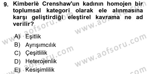 Toplumsal Cinsiyet Sosyolojisi Dersi 2016 - 2017 Yılı (Final) Dönem Sonu Sınav Soruları 9. Soru