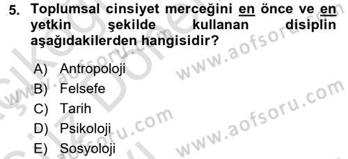 Toplumsal Cinsiyet Sosyolojisi Dersi 2017 - 2018 Yılı (Vize) Ara Sınav Soruları 5. Soru