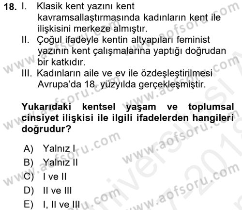 Toplumsal Cinsiyet Sosyolojisi Dersi 2017 - 2018 Yılı (Final) Dönem Sonu Sınav Soruları 18. Soru