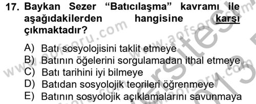 Türk Sosyologları Dersi 2012 - 2013 Yılı (Final) Dönem Sonu Sınav Soruları 17. Soru