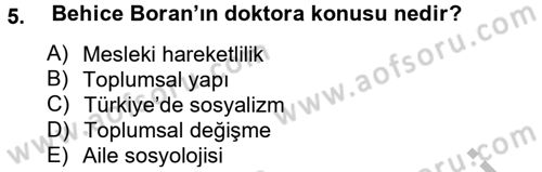 Türk Sosyologları Dersi 2012 - 2013 Yılı (Final) Dönem Sonu Sınav Soruları 5. Soru