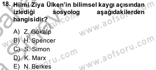Türk Sosyologları Dersi 2013 - 2014 Yılı (Vize) Ara Sınav Soruları 18. Soru