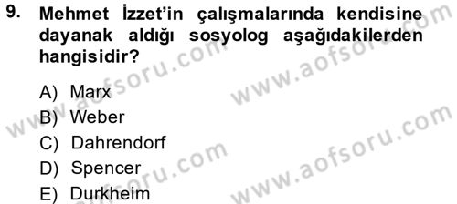 Türk Sosyologları Dersi 2013 - 2014 Yılı (Vize) Ara Sınav Soruları 9. Soru