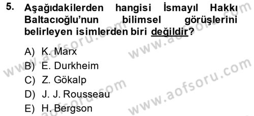 Türk Sosyologları Dersi 2013 - 2014 Yılı Tek Ders Sınav Soruları 5. Soru