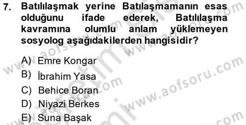Türk Sosyologları Dersi 2013 - 2014 Yılı Tek Ders Sınav Soruları 7. Soru