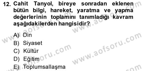 Türk Sosyologları Dersi 2014 - 2015 Yılı (Final) Dönem Sonu Sınav Soruları 12. Soru