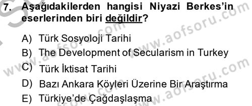 Türk Sosyologları Dersi 2014 - 2015 Yılı (Final) Dönem Sonu Sınav Soruları 7. Soru