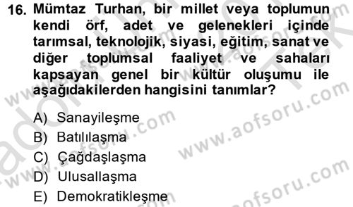Türk Sosyologları Dersi 2014 - 2015 Yılı Tek Ders Sınav Soruları 16. Soru