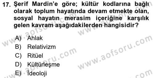 Türk Sosyologları Dersi 2015 - 2016 Yılı (Final) Dönem Sonu Sınav Soruları 17. Soru