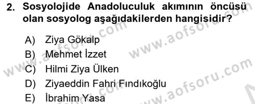 Türk Sosyologları Dersi 2015 - 2016 Yılı (Final) Dönem Sonu Sınav Soruları 2. Soru