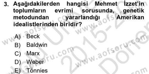 Türk Sosyologları Dersi 2015 - 2016 Yılı (Final) Dönem Sonu Sınav Soruları 3. Soru