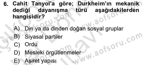 Türk Sosyologları Dersi 2015 - 2016 Yılı (Final) Dönem Sonu Sınav Soruları 6. Soru