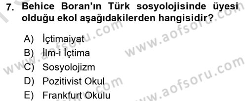 Türk Sosyologları Dersi 2015 - 2016 Yılı (Final) Dönem Sonu Sınav Soruları 7. Soru