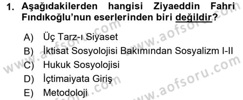 Türk Sosyologları Dersi 2016 - 2017 Yılı 3 Ders Sınav Soruları 1. Soru