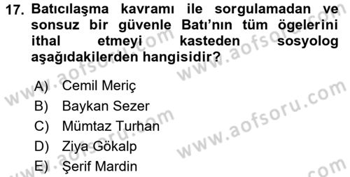 Türk Sosyologları Dersi 2016 - 2017 Yılı 3 Ders Sınav Soruları 17. Soru