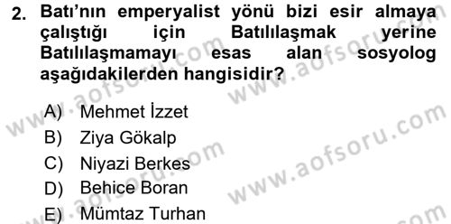 Türk Sosyologları Dersi 2017 - 2018 Yılı 3 Ders Sınav Soruları 2. Soru