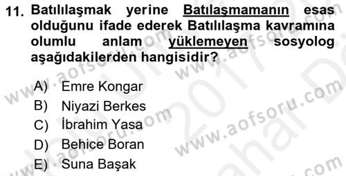 Türk Sosyologları Dersi 2017 - 2018 Yılı (Vize) Ara Sınav Soruları 11. Soru