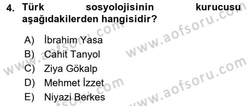 Türk Sosyologları Dersi 2017 - 2018 Yılı (Vize) Ara Sınav Soruları 4. Soru