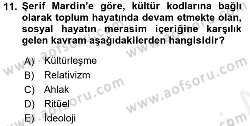 Türk Sosyologları Dersi 2017 - 2018 Yılı (Final) Dönem Sonu Sınav Soruları 11. Soru