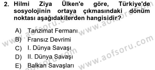 Türk Sosyologları Dersi 2017 - 2018 Yılı (Final) Dönem Sonu Sınav Soruları 2. Soru