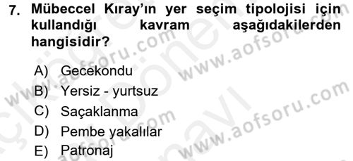 Türk Sosyologları Dersi 2017 - 2018 Yılı (Final) Dönem Sonu Sınav Soruları 7. Soru