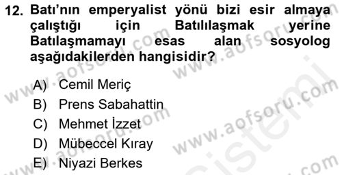 Türk Sosyologları Dersi 2018 - 2019 Yılı (Vize) Ara Sınav Soruları 12. Soru