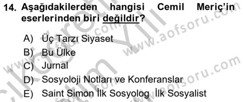 Türk Sosyologları Dersi 2018 - 2019 Yılı Yaz Okulu Sınav Soruları 14. Soru