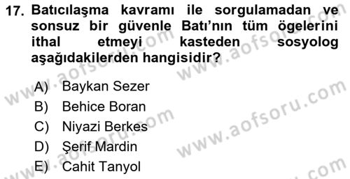 Türk Sosyologları Dersi 2018 - 2019 Yılı Yaz Okulu Sınav Soruları 17. Soru
