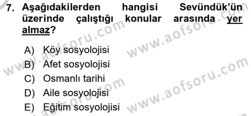 Türk Sosyologları Dersi 2018 - 2019 Yılı Yaz Okulu Sınav Soruları 7. Soru
