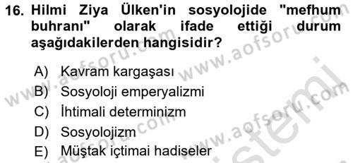 Türk Sosyologları Dersi 2021 - 2022 Yılı (Vize) Ara Sınav Soruları 16. Soru