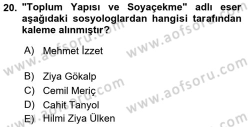 Türk Sosyologları Dersi 2021 - 2022 Yılı (Vize) Ara Sınav Soruları 20. Soru