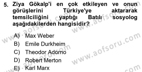 Türk Sosyologları Dersi 2021 - 2022 Yılı (Vize) Ara Sınav Soruları 5. Soru