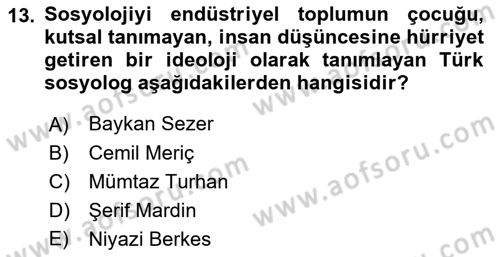 Türk Sosyologları Dersi 2021 - 2022 Yılı (Final) Dönem Sonu Sınav Soruları 13. Soru